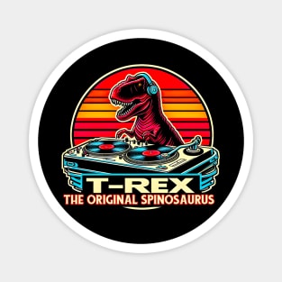 T-REX The Original Spinosaurus  funny  retro Quotes Magnet